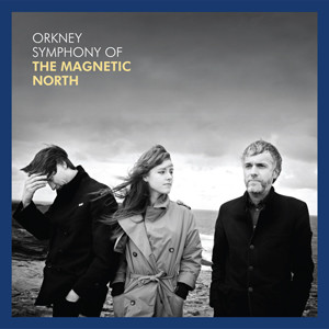 Orkney Symphony Of The Magnetic North