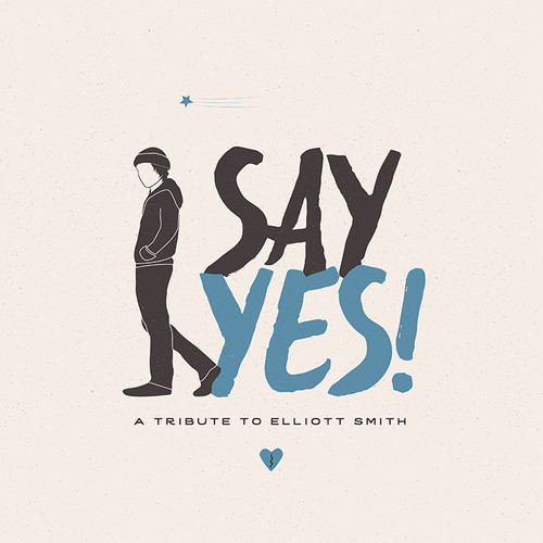 Recensione: Various Artists - Say Yes! A Tribute To Elliott Smith