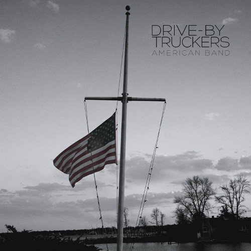 Drive-By Truckers - American Band | Recensione