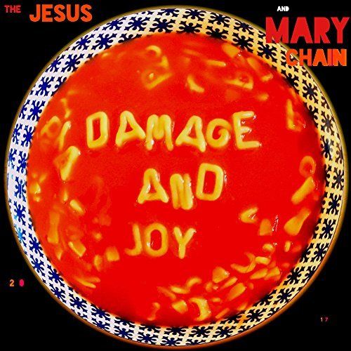 The Jesus And Mary Chain - Damage And Joy | Recensione