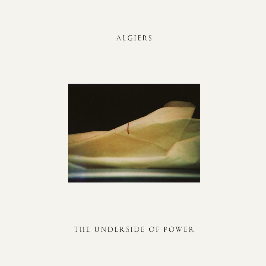 Algiers – The Underside of Power Recensione