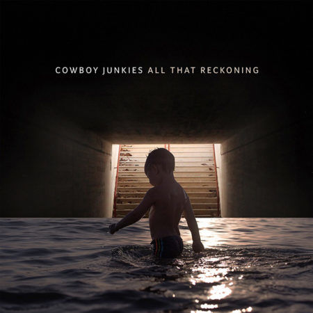 Cowboy Junkies - All That Reckoning | Recensione Tomtomrock