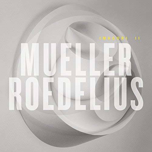 Mueller-Roedelius - Imagori II