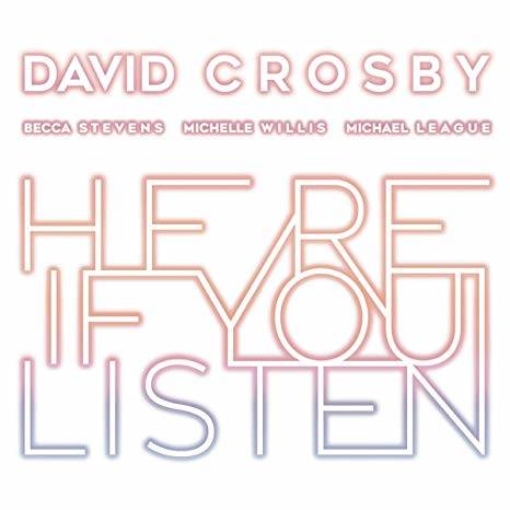 David Crosby - Here If You Listen | Recensione Tomtomrock