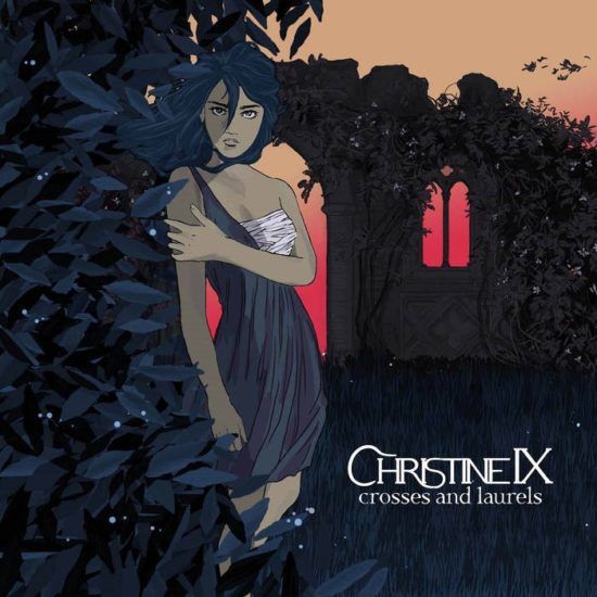 Christine IX - Crosses And Laurels | Recensione Tomtomrock