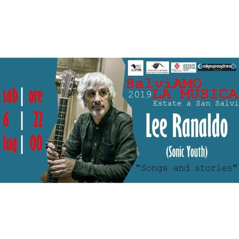 Concerto: Lee Ranaldo @ San Salvi Città Aperta