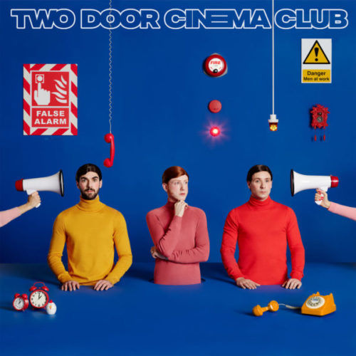 Two Door Cinema Club – False Alarm