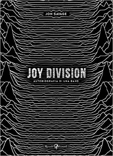 Jon Savage - Joy Division - Autobiografia di una band | Tomtomrock
