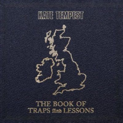 Kate Tempest - The Book of Traps and Lessons