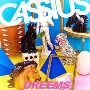 Cassius – Dreems