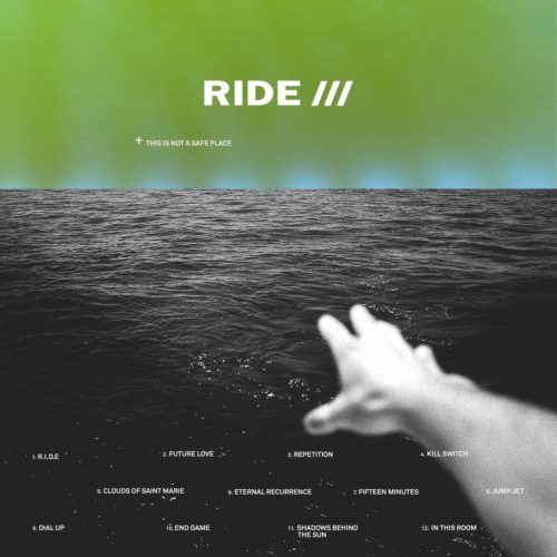 Recensione: Ride – This Is Not A Safe Place