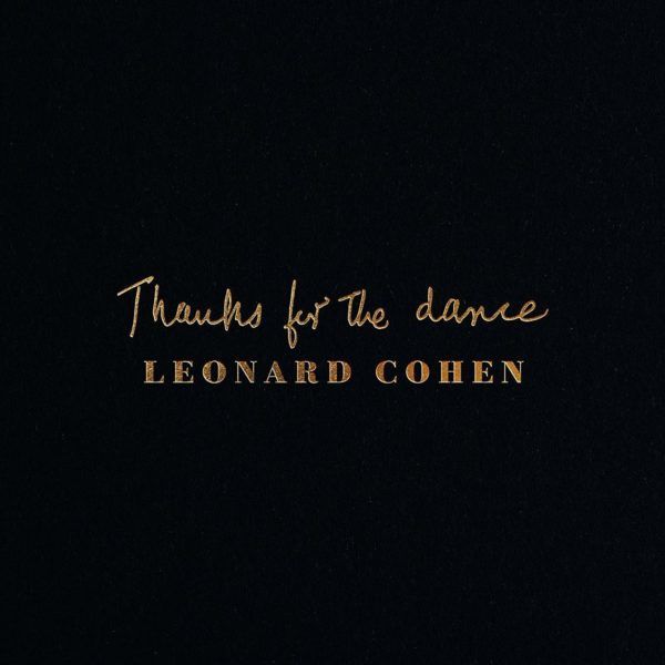 Leonard Cohen - Thanks For The Dance