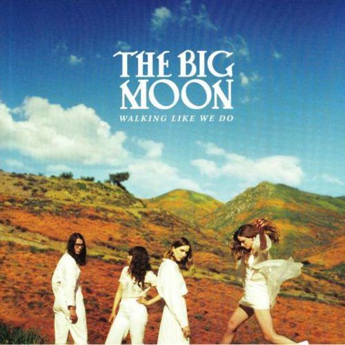 Recensione: The Big Moon – Walking Like We Do
