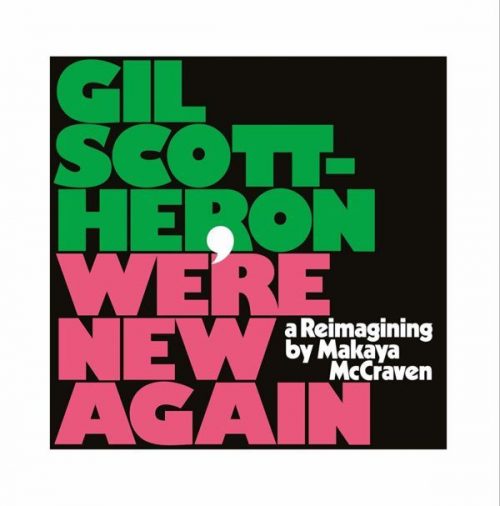 Gil Scott-Heron / Makaya Mccraven - We’re New Again