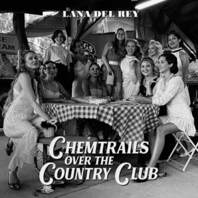 Lana Del Rey – Chemtrails Over the Country Club