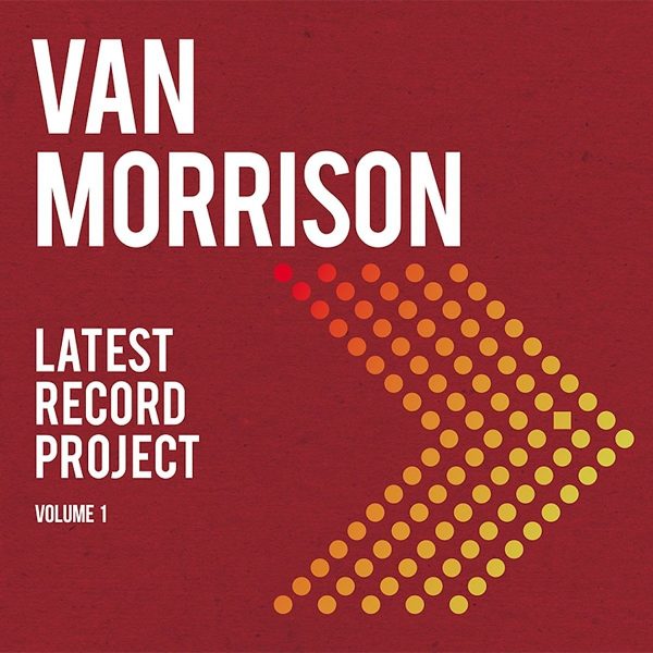 Van Morrison – Latest Record Project Volume 1
