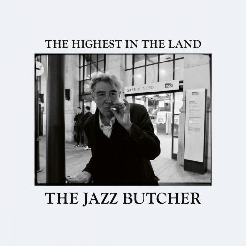 The Jazz Butcher - The Highest in the Land