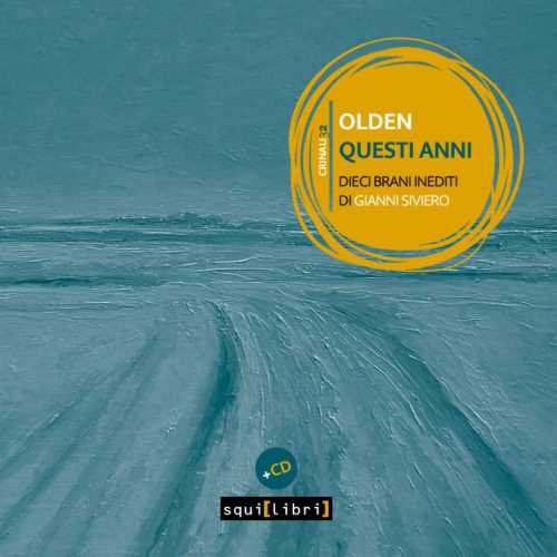 Olden – Questi anni. Dieci brani inediti di Gianni Siviero