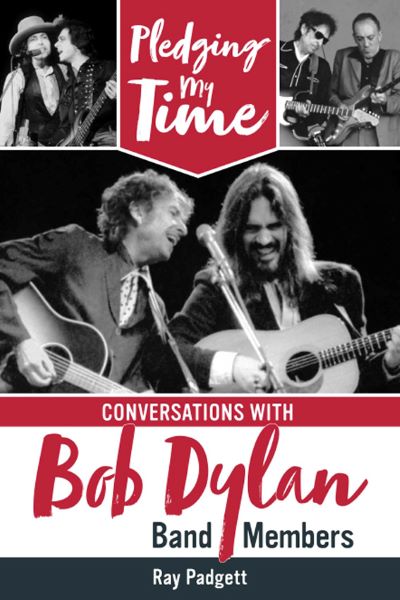 Conversations with Bob Dylan Band Members