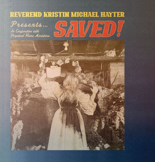 Reverend Kristin Michael Hayter – Saved!