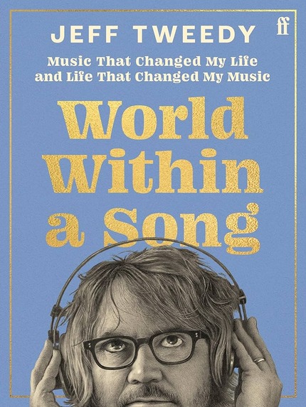 Jeff Tweedy - World Within A Song