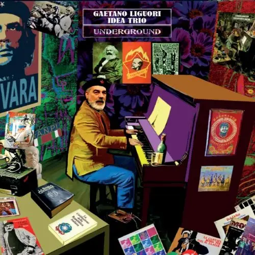 Gaetano Liguori Idea Trio – Underground